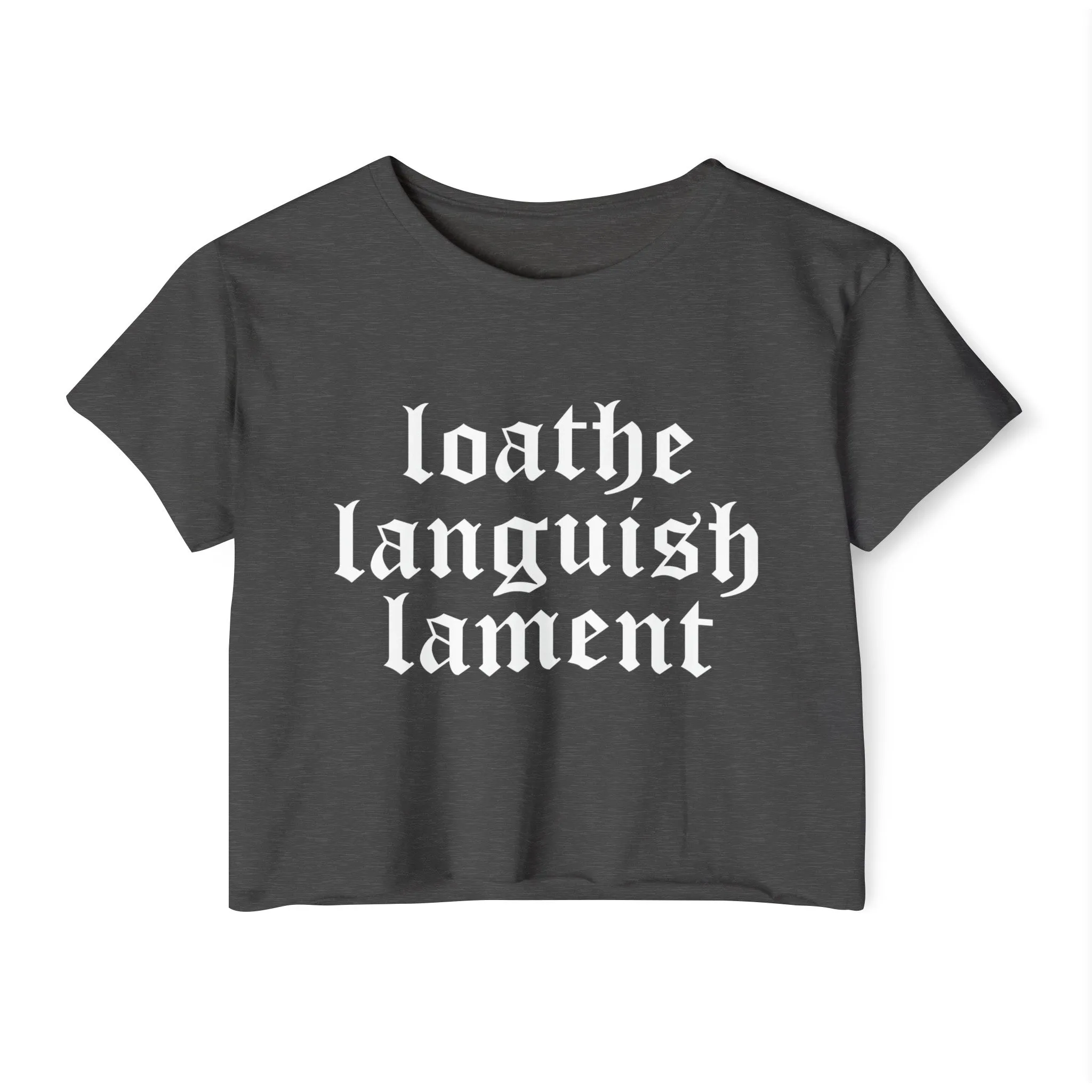 Loathe Languish Lament Women's Lightweight Crop Top