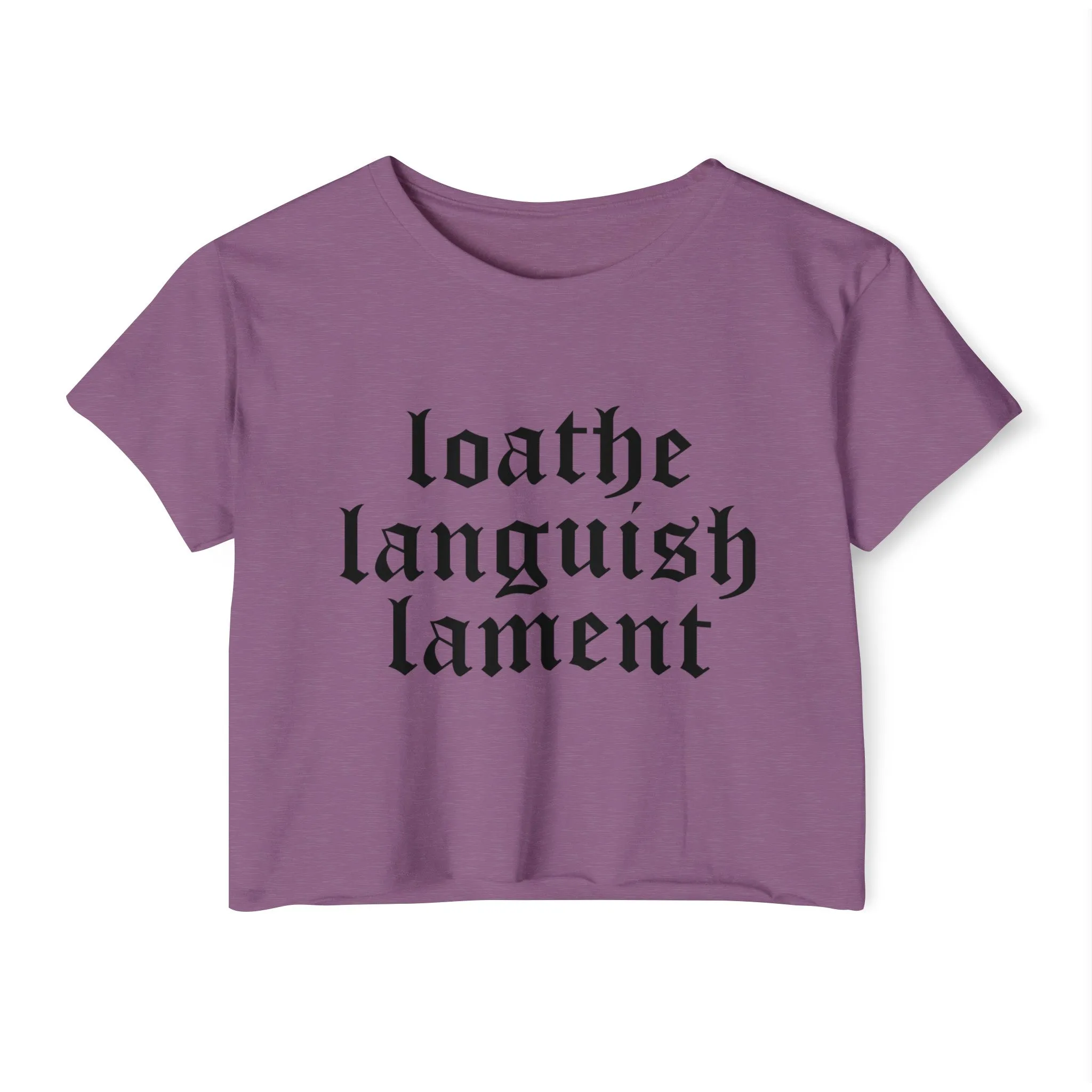 Loathe Languish Lament Women's Lightweight Crop Top