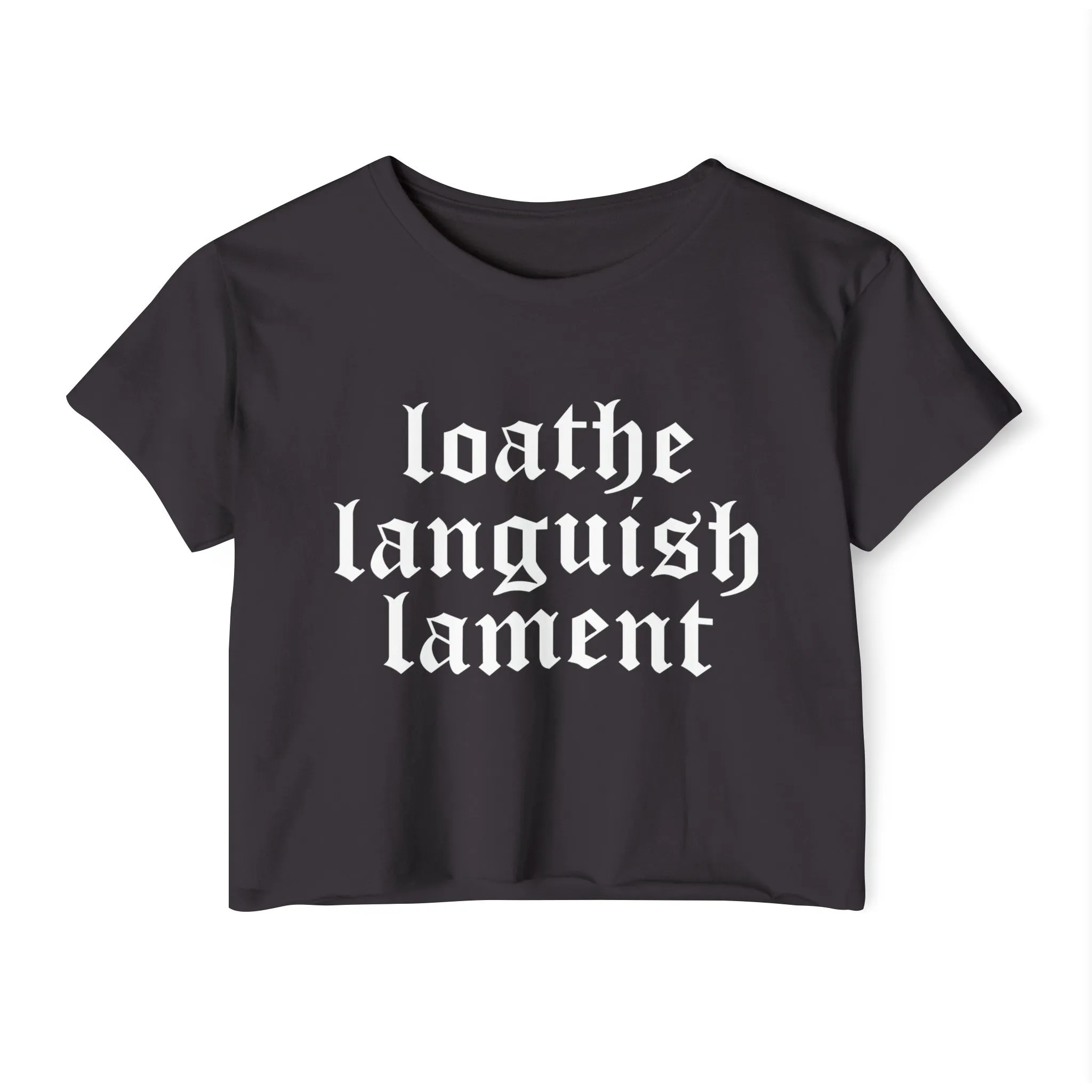 Loathe Languish Lament Women's Lightweight Crop Top