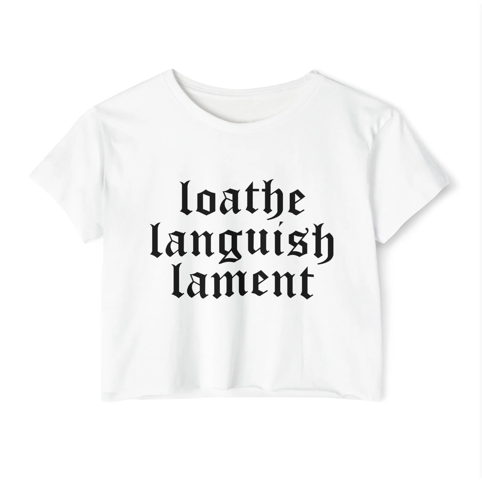 Loathe Languish Lament Women's Lightweight Crop Top